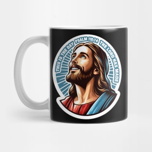 Psalm 118:24 This Is The Day The Lord Has Made Mug